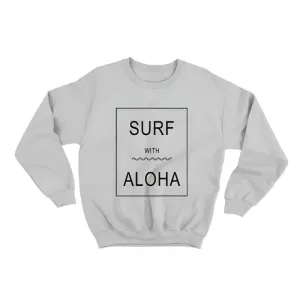 Aloha Days Sweater Surf with Aloha Made in Hawaii Grey